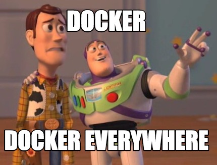 Docker meme is everywhere