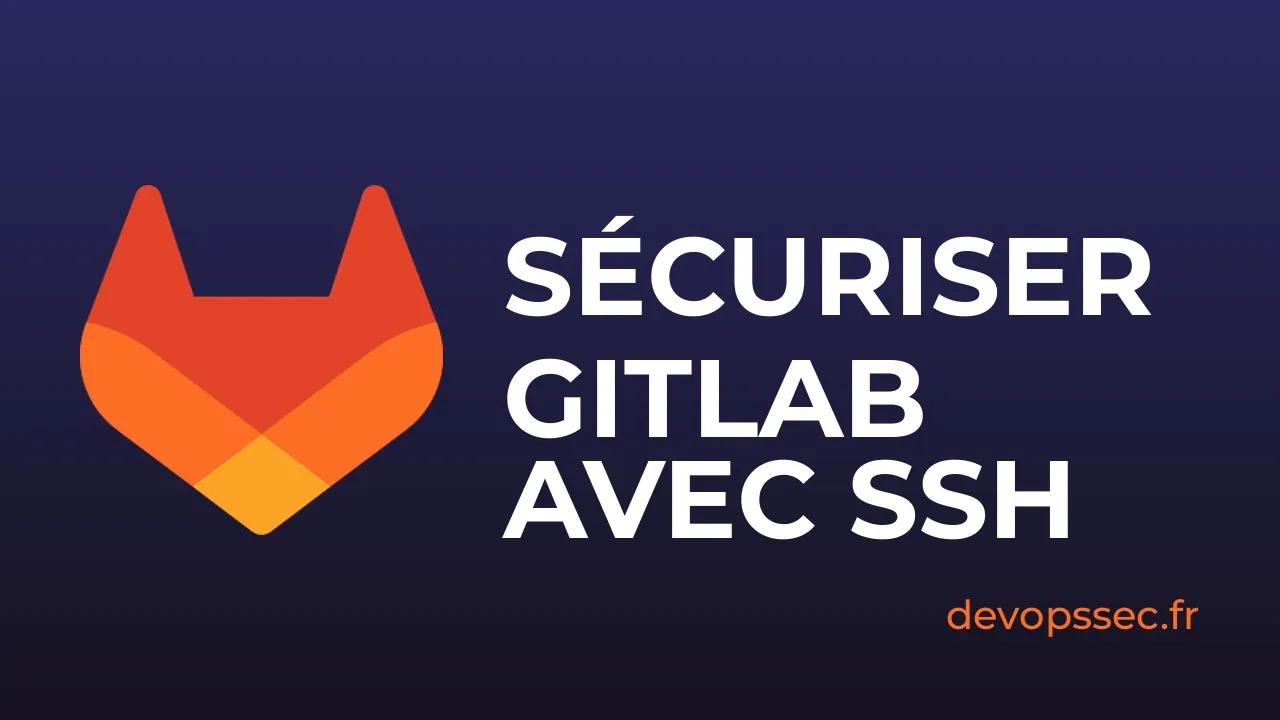 Clés SSH GitLab - Configurer une Connexion Sécurisée
