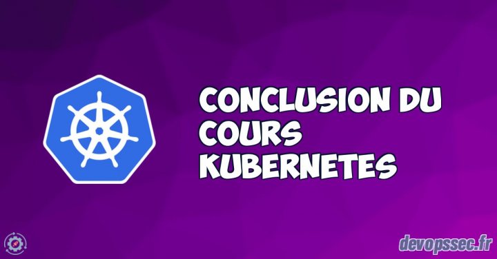 image de l'article Conclusion du cours Kubernetes
