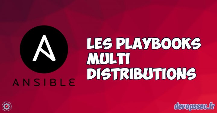 Création d'un playbook multi distributions