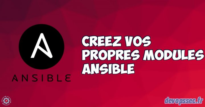 image de l'article Créez vos propres modules ansible