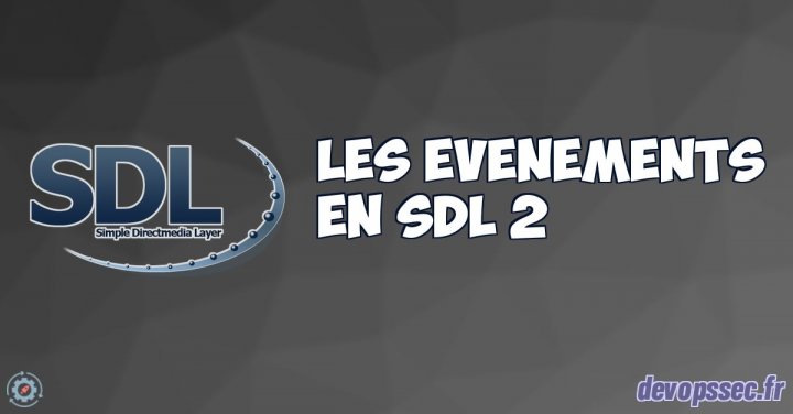 image de l'article Gestion des différents événements en SDL 2