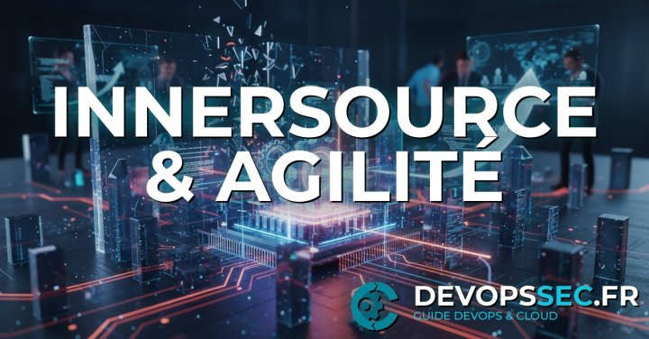 InnerSource : Démultipliez l'Innovation et la Collaboration DevOps