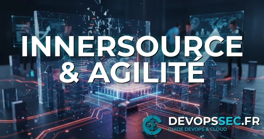 InnerSource : Démultipliez l'Innovation et la Collaboration DevOps