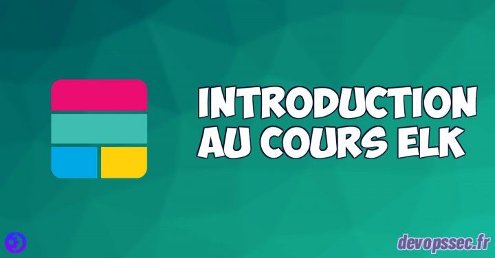 image de l'article Introduction au cours ELK