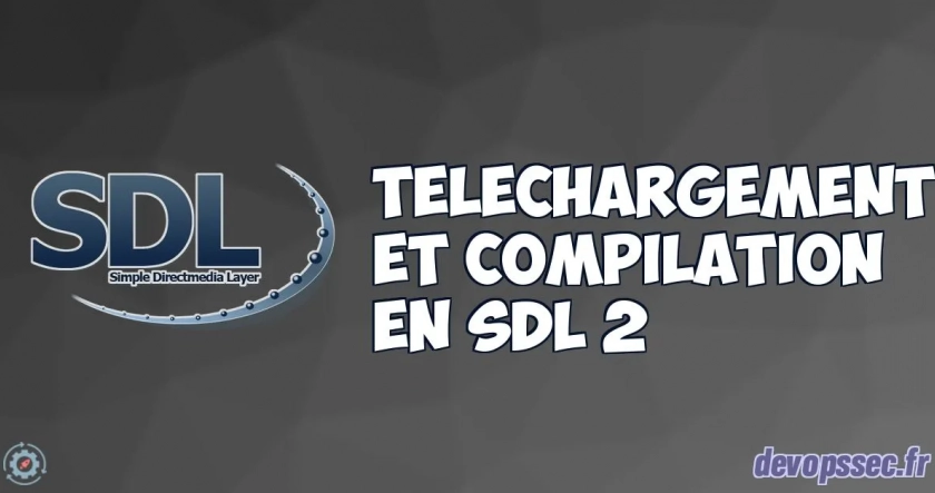 Téléchargement et compilation d’un projet SDL