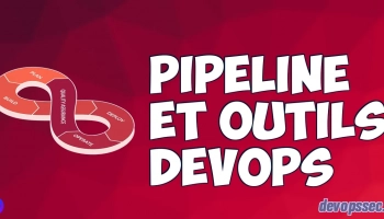 Pipeline et outils DevOps