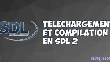 Téléchargement et compilation d’un projet SDL