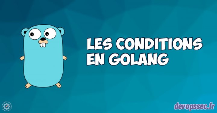 image de l'article Les conditions dans le langage de programmation Go