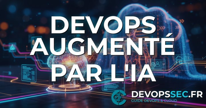 Au-delà du Code : L'IA Transforme la Productivité de l'Ingénieur DevOps