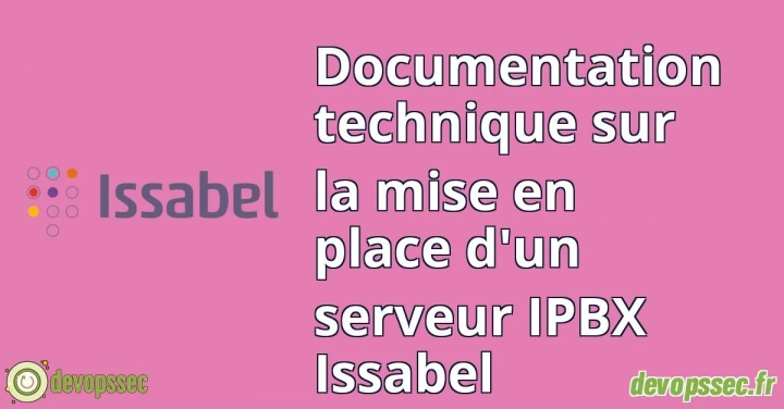 image de l'article Documentation technique sur la mise en place d'un serveur IPBX Issabel