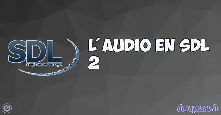image de l'article La gestion de l'audio en SDL2