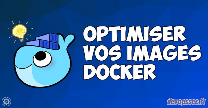 image de l'article Comment optimiser vos Images Docker ?