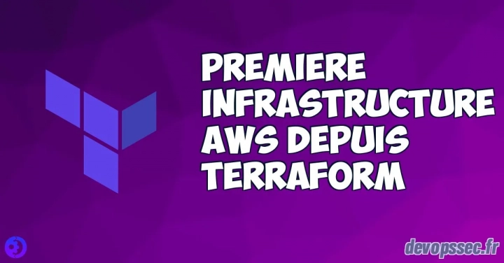 image de l'article Notre première infrastructure AWS depuis Terraform