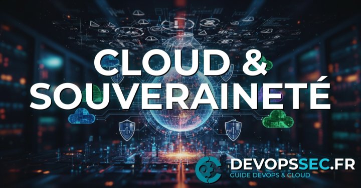 Souveraineté Numérique & DevOps : Maîtrisez le Contrôle de Vos Données