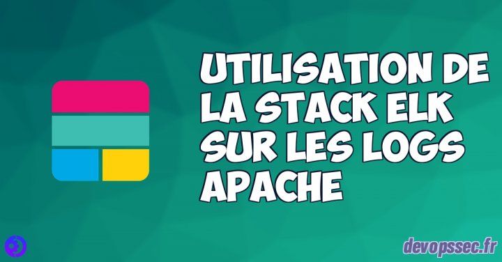 image de l'article Utilisation de la stack ELK sur les logs Apache