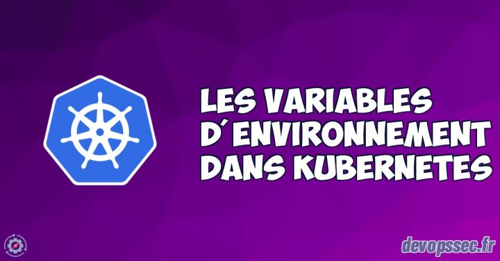 image de l'article Les variables d'environnement dans Kubernetes
