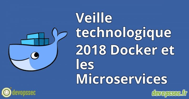 image de l'article Veille technologique 2018 Docker et les Microservices