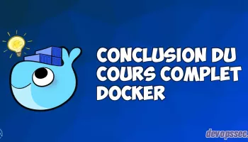 Conclusion du cours complet sur la technologie Docker
