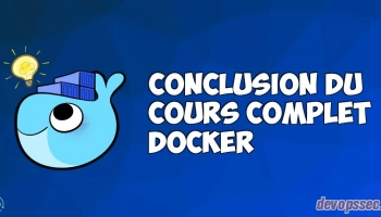 Conclusion du cours complet sur la technologie Docker
