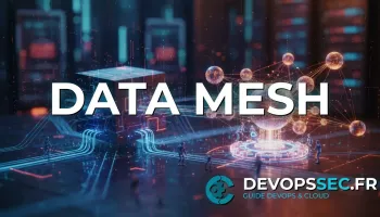 Data Mesh : L'Ère des Données Distribuées et l'Impact sur le DevOps