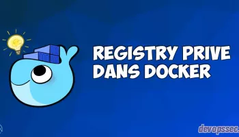 Déployer, manipuler et sécuriser un serveur Registry Docker privé