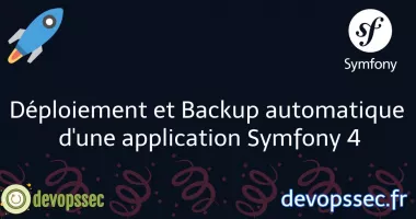 image de l'article Déploiement et Backup automatique d'une application Symfony 4