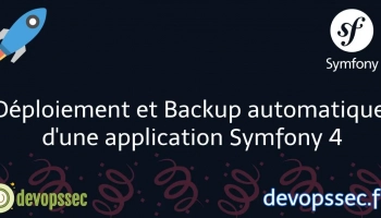 Déploiement et Backup automatique d'une application Symfony 4
