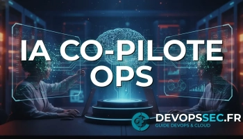 DevOps Cognitif : L'IA Co-Pilote de Vos Opérations Complexes