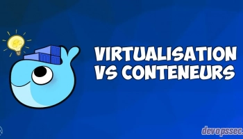 Les différences entre la virtualisation et la conteneurisation