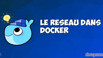 Fonctionnement et manipulation du réseau dans Docker