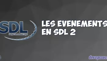 Gestion des différents événements en SDL 2