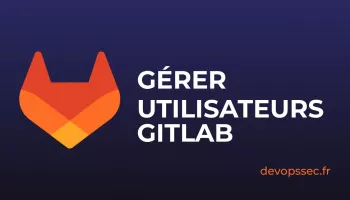 image de l'article Ajouter des utilisateurs sur GitLab et gérer la collaboration