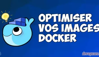 image de l'article Comment optimiser vos Images Docker ?