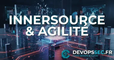 InnerSource : Démultipliez l'Innovation et la Collaboration DevOps