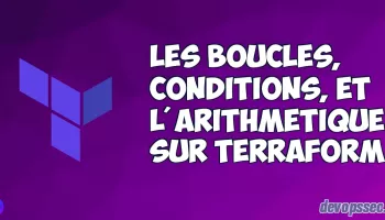 image de l'article Les Expressions sur Terraform (boucles, conditions, arithmétique)