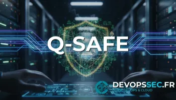 Quantum-Safe DevOps : Blindez Votre Infrastructure Face au Futur Quantique