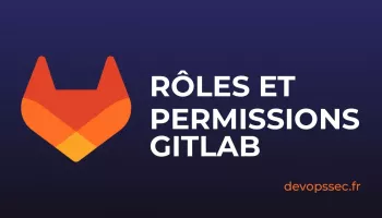 image de l'article Comprendre les Permissions Utilisateurs sur GitLab