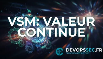 image de l'article Value Stream Management: Du Code à la Valeur en Temps Record